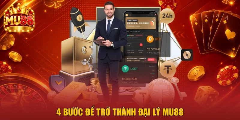 4 Bước để trở thành đại lý MU88