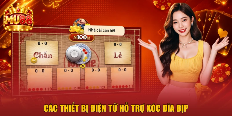 Các thiết bị điện tử hỗ trợ Xóc Dĩa bịp
