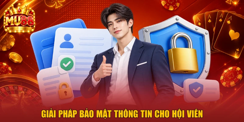 Giải pháp bảo mật thông tin cho hội viên
