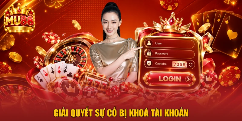 Giải quyết sự cố bị khoá tài khoản