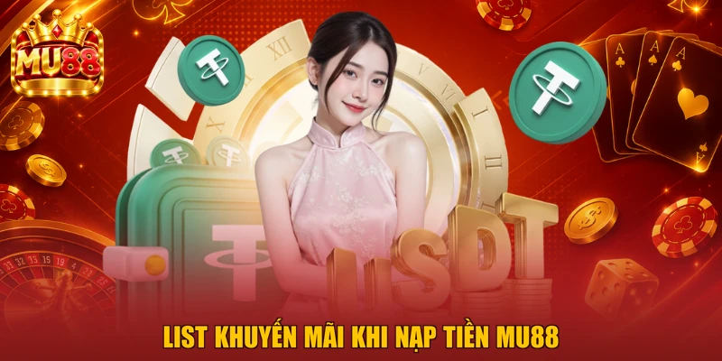 List khuyến mãi khi nạp tiền MU88