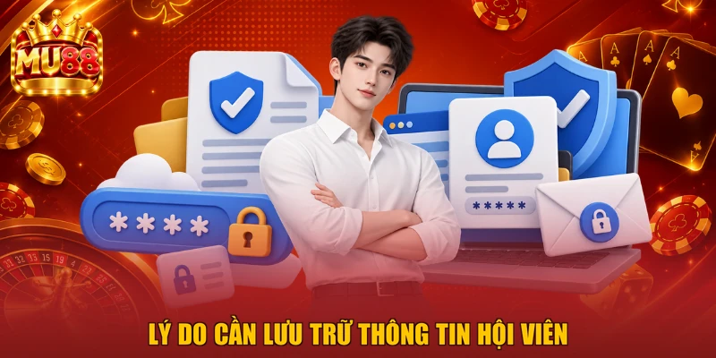 Lý do cần lưu trữ thông tin hội viên