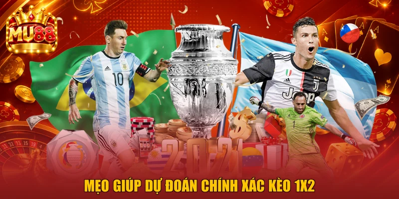Mẹo giúp dự đoán chính xác kèo 1x2