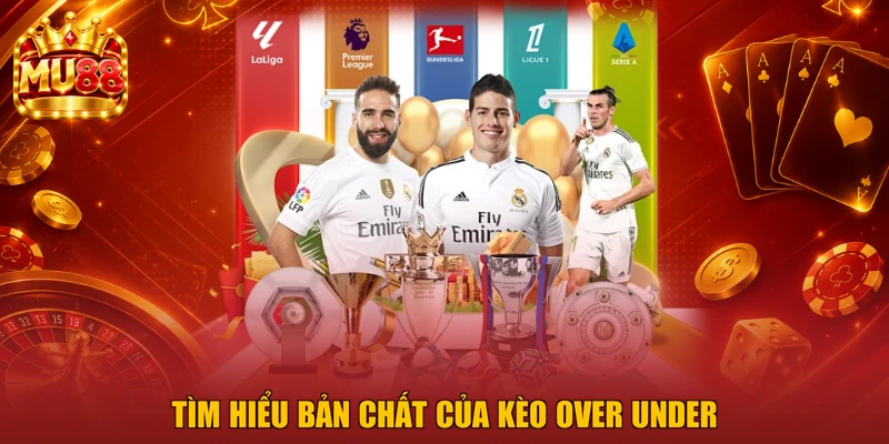 Tìm hiểu bản chất của kèo Over Under
